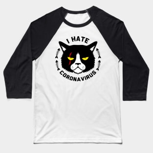 I Hate Everyone Cat Coronavirus Special Baseball T-Shirt